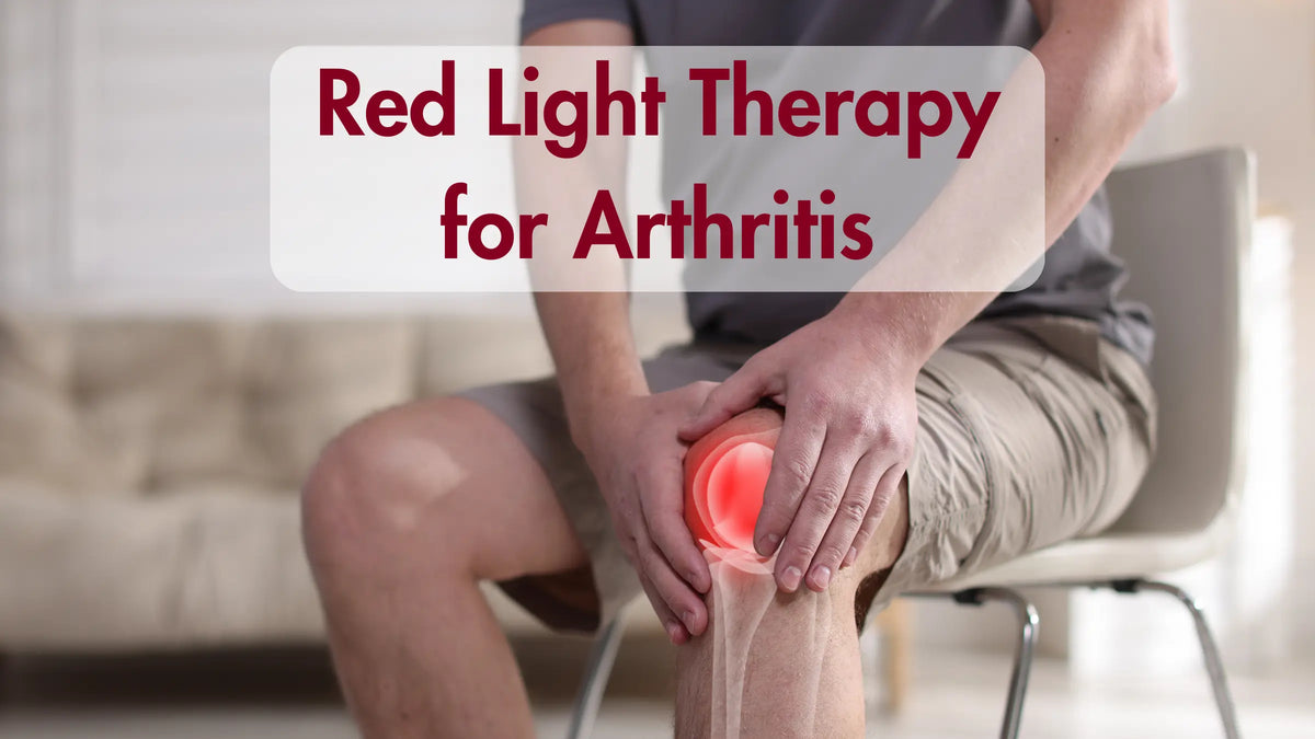 Red Light Therapy for Arthritis: How It Helps Pain, Stiffness, and Joint Function